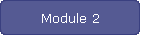 Module 2